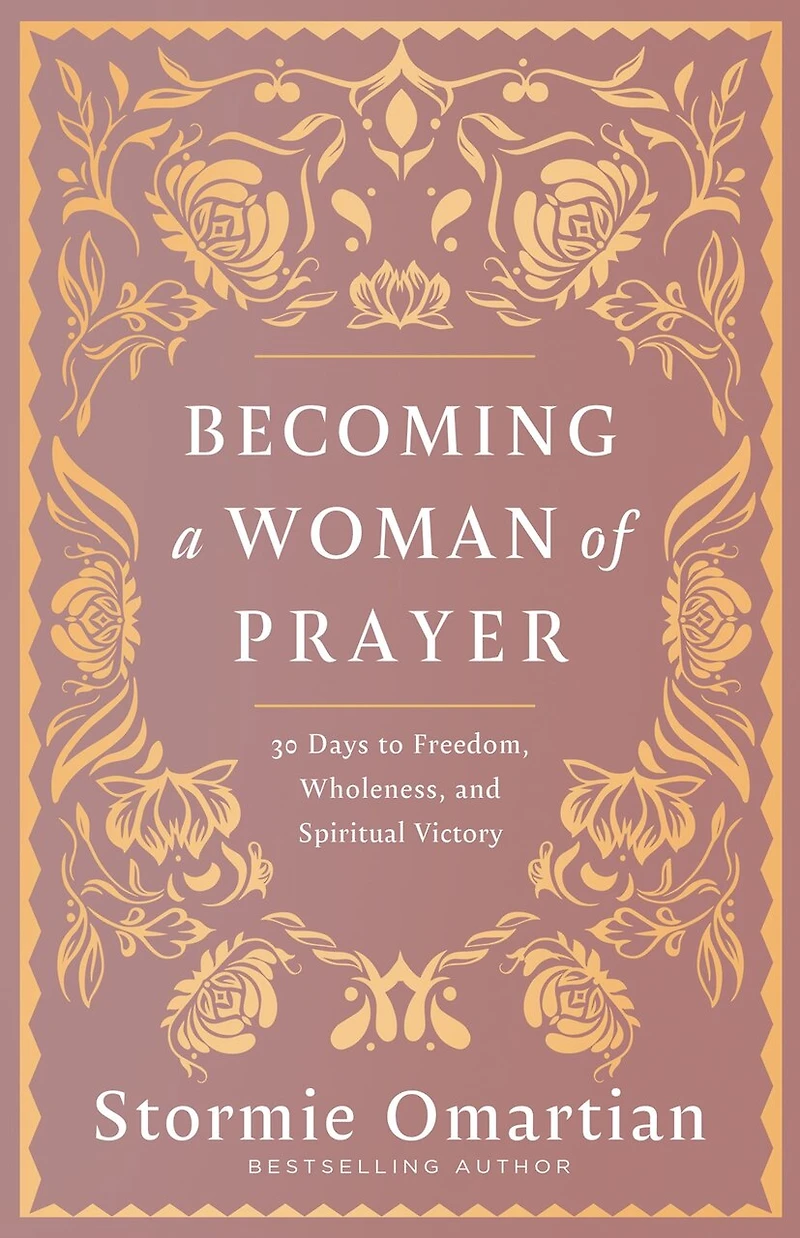 30 Days to Becoming a Woman of Prayer Book Prayers