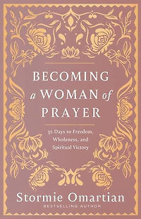 30 Days to Becoming a Woman of Prayer Book Prayers