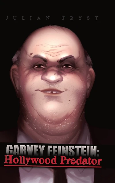 Garvey Feinstein: Hollywood Predator