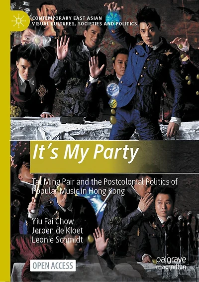 It's My Party: Tat Ming Pair and the Postcolonial Politics of Popular Music in Hong Kong