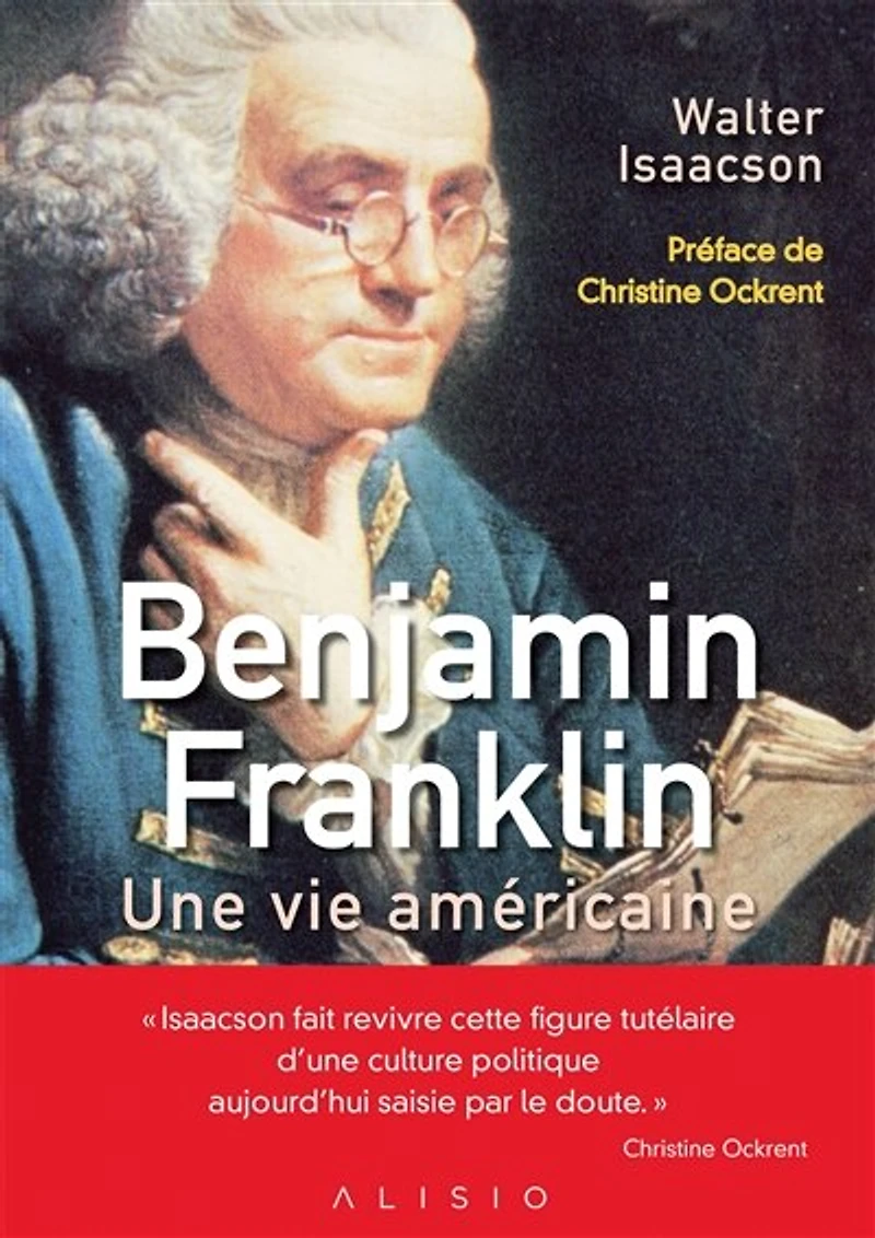 Benjamin Franklin: une vie américaine