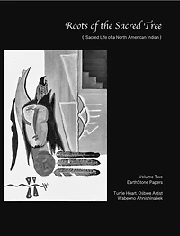 Roots of the Sacred Tree Volume Two: Sacred Life of an American Indian, A Sacred Pipe