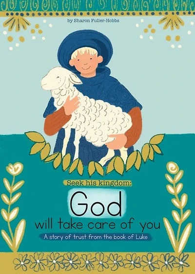God will take care of you: A story of trust from the book of luke