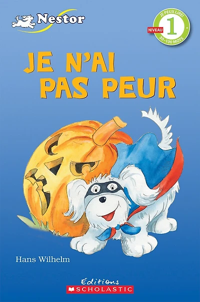 Je peux lire! Niveau 1 : Je n'ai pas peur