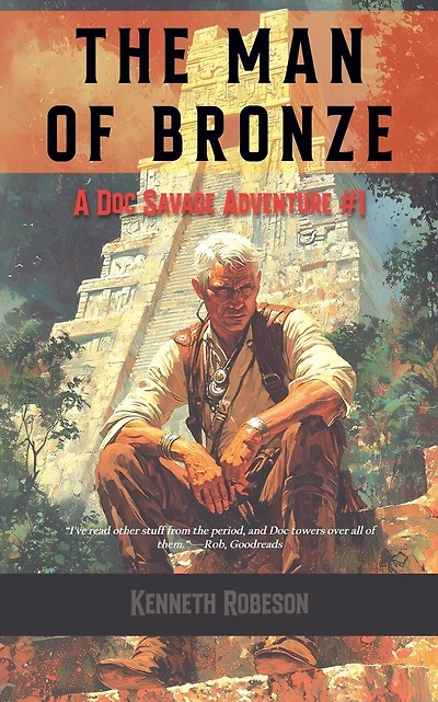 The Man of Bronze: A Doc Savage Adventure (1933)