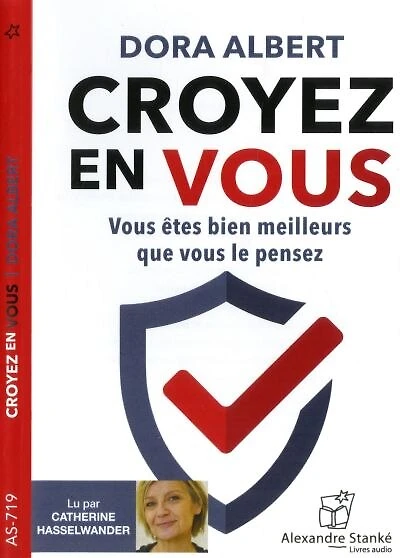 Croyez en vous: Vous êtes bien meilleur que vous ne le pensez