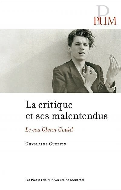 La critique musicale et ses malentendues: le cas de Glenn Gould