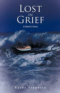 Lost Grief: A Mom's Story