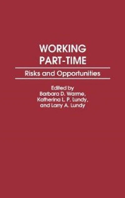 Working Part-Time: Risks and Opportunities