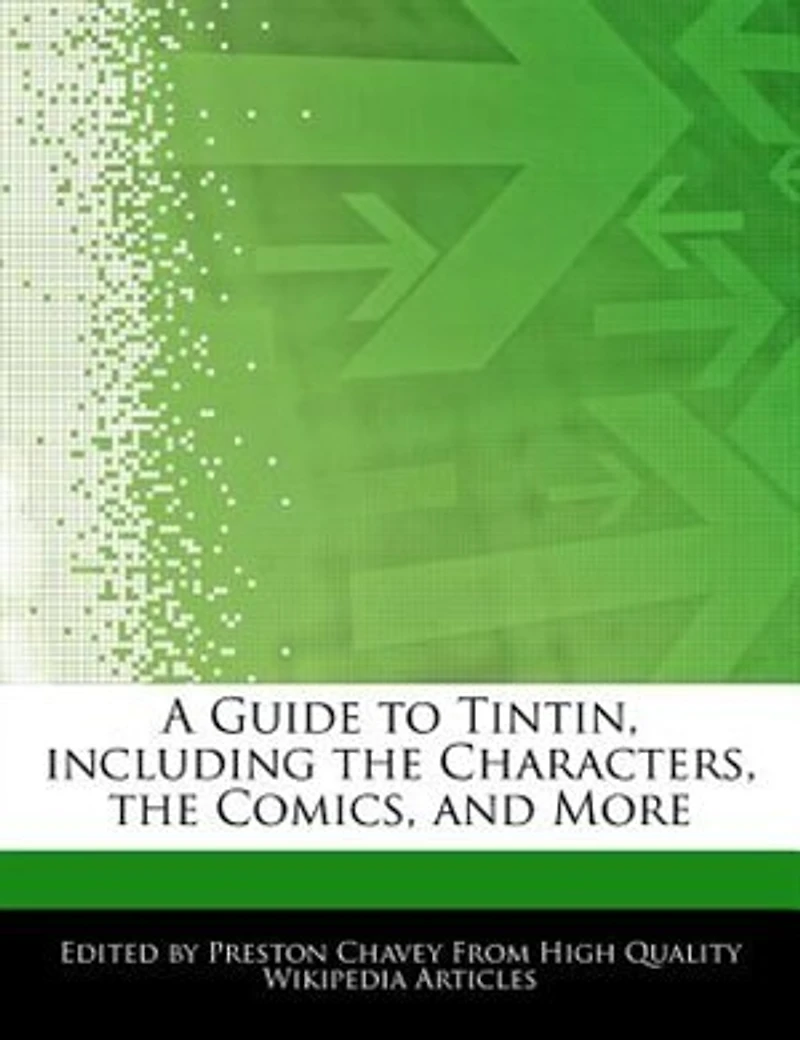 A Guide To Tintin, Including The Characters, The Comics, And More