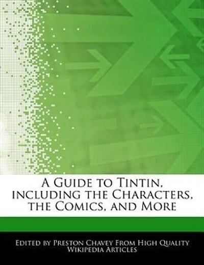 A Guide To Tintin, Including The Characters, The Comics, And More