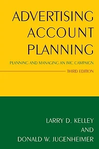 Advertising Account Planning: Planning and Managing Strategic Communication Campaigns
