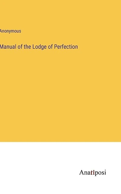 Manual of the Lodge of Perfection