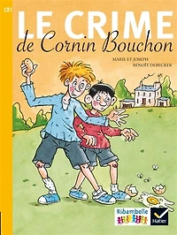 Le crime de Cornin Bouchon: CE1, série jaune