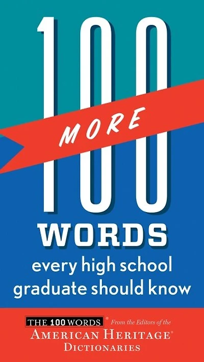 100 More Words Every High School Graduate Should Know