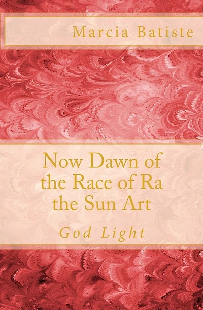 Now Dawn of the Race of Ra the Sun Art: God Light