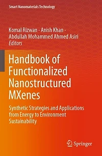Handbook of Functionalized Nanostructured MXenes: Synthetic Strategies and Applications from Energy to Environment Sustainability