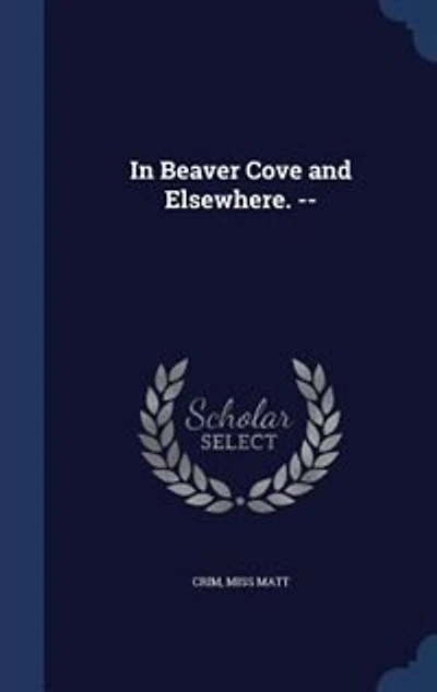 Beaver Cove and Elsewhere