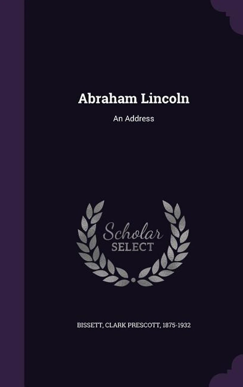 Abraham Lincoln: An Address