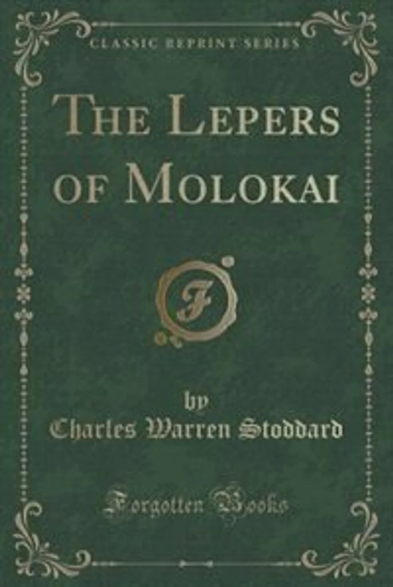 The Lepers of Molokai (Classic Reprint)