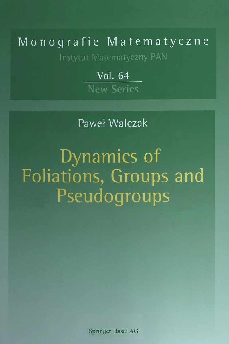 Dynamics of Foliations, Groups and Pseudogroups