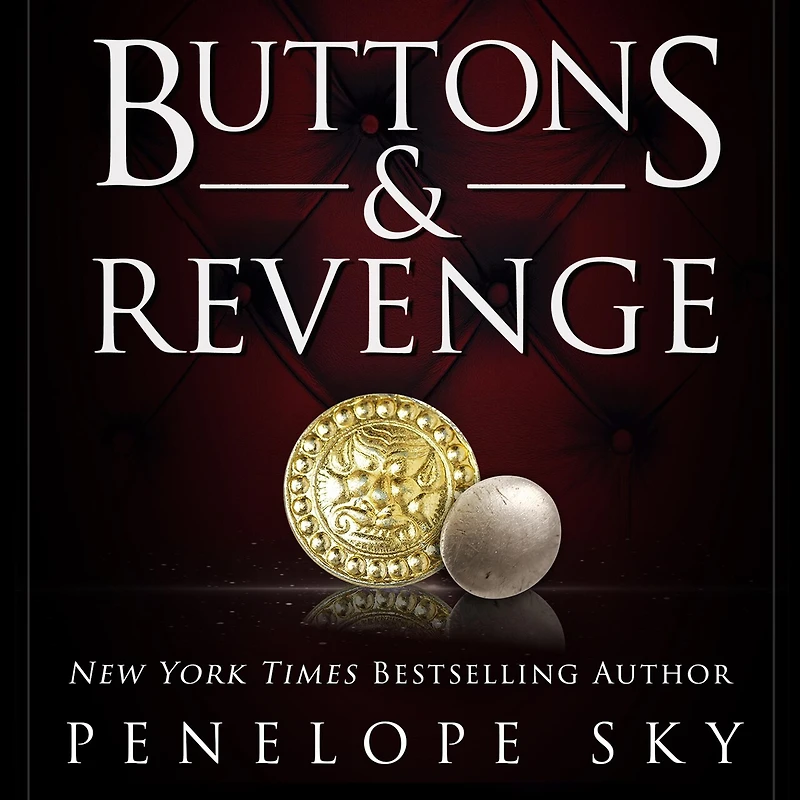 Buttons and Revenge: An Alpha Male Dark Mafia Romance