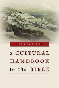 A Cultural Handbook To The Bible