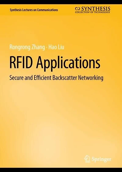 RFID Applications: Secure and Efficient Backscatter Networking