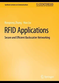 RFID Applications: Secure and Efficient Backscatter Networking