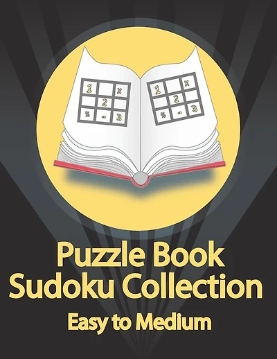 Puzzle Book, Sudoku Collection Easy to Medium: Sudoku Puzzles With Solutions At The Back. Puzzle book for adults- Entertaining Game To Keep Your Brain Active