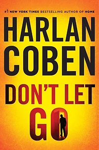 Don't Let Go: A Novel