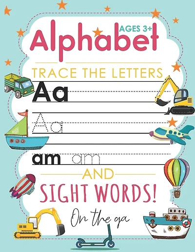 Alphabet Trace The Letters and Sight Words On the ga: The Perfect Kindergarten and Preschoolers - Letter Tracing Handwriting Workbook for Pre K, Kindergarten and Kids Ages 3 to 5 Reading and Writing