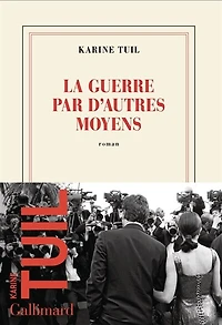 LA GUERRE PAR D'AUTRES MOYENS