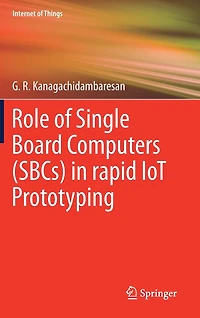 Role of Single Board Computers (SBCs) rapid IoT Prototyping