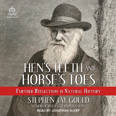 Hen's Teeth and Horse's Toes: Further Reflections Natural History