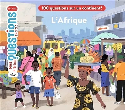 L' Afrique: 100 questions sur un continent !