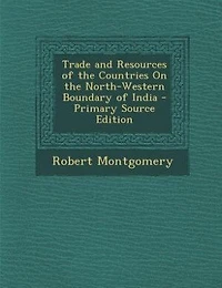 Trade and Resources of the Countries On North-Western Boundary India