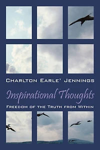 Inspirational Thoughts: Freedom Of The Truth From Within