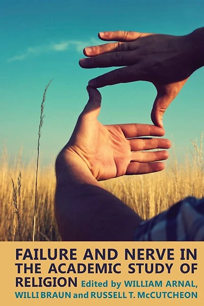 Failure and Nerve the Academic Study of Religion