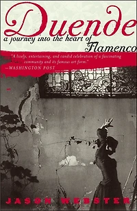 Duende: A Journey Into the Heart of Flamenco