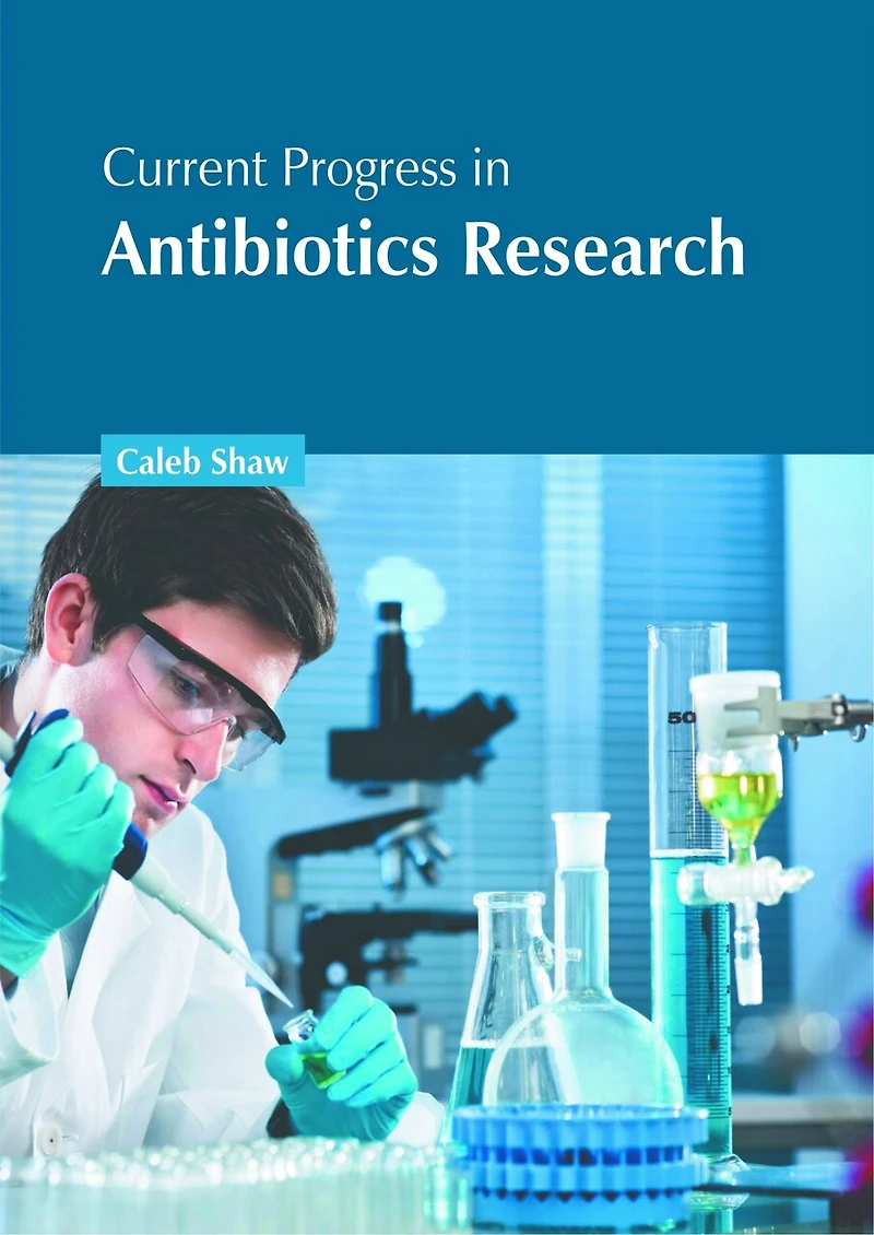 Current Progress in Antibiotics Research