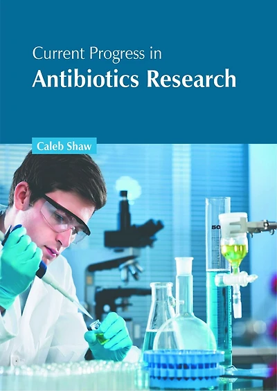 Current Progress in Antibiotics Research
