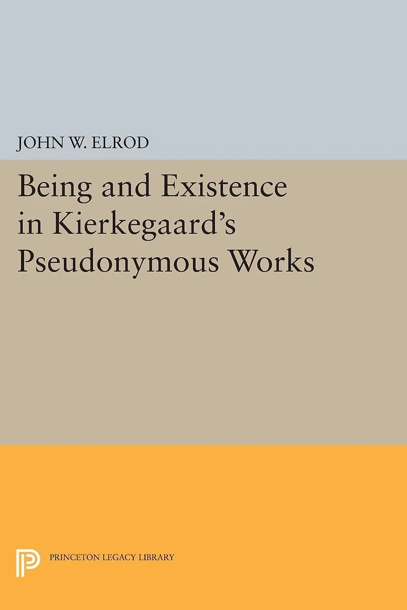 Being and Existence Kierkegaard's Pseudonymous Works