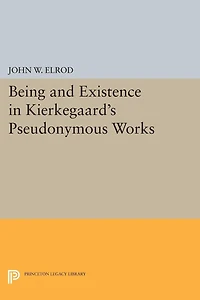 Being and Existence Kierkegaard's Pseudonymous Works