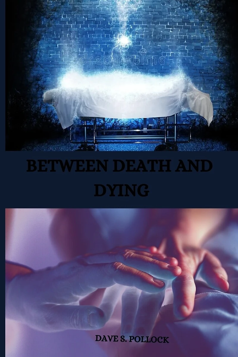 Between Death and Dying