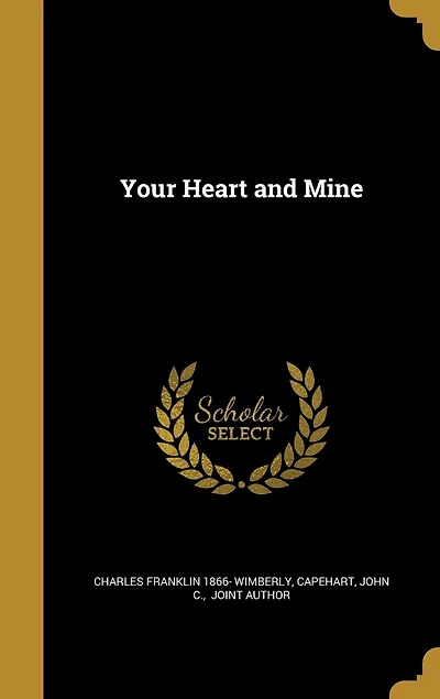 Your Heart and Mine (Classic Reprint)