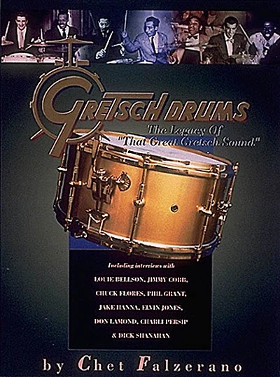 Gretsch Drums: The Legacy of That Great Gretsch Sound