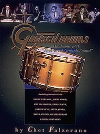 Gretsch Drums: The Legacy of That Great Gretsch Sound