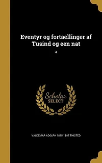 Eventyr og fortaellinger af Tusind een nat; 4
