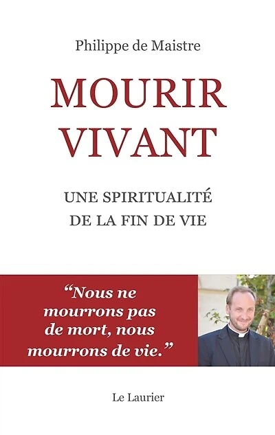 Mourir vivant: une spiritualité de la fin de vie